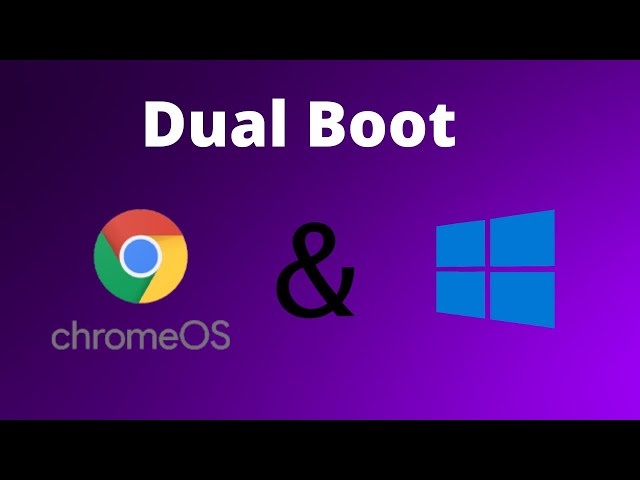 How to dual boot chrome OS 87 and windows 10 UEFI