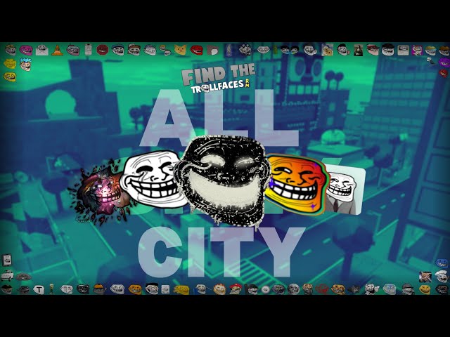 How to get All Silly City's Trollfaces! | Find The Trollfaces Re-memed