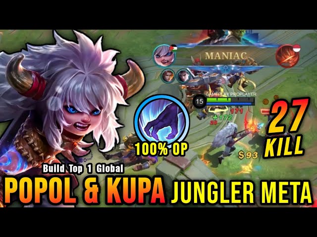 27 Kills + MANIAC!! Popol and Kupa NEW META Jungler!! - Build Top 1 Global Popol and Kupa ~ MLBB