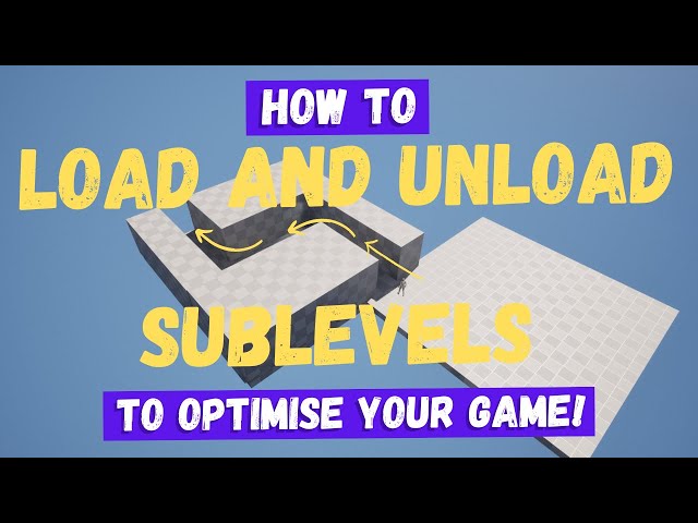 How To Load And Unload Sublevels For Optimisation - Unreal Engine 5 Tutorial