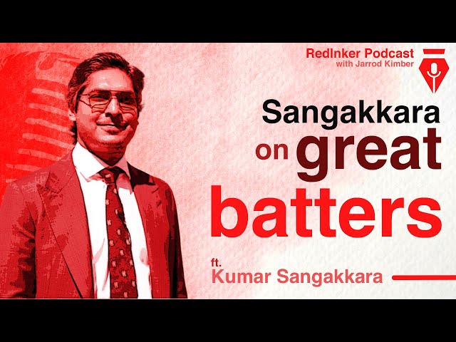 Kumar Sangakkara on the great batters | Red Inker Cricket Podcast | Jarrod Kimber