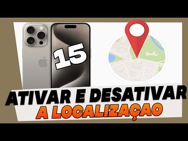 Como Ativar e Desativar a Localizaçao no iPhone 15, 15 Plus, 15 Pro e 15 Pro Max