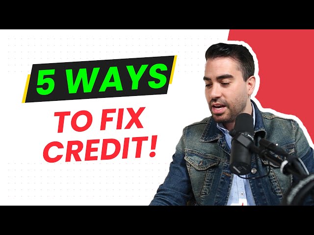 5 Ways To Quickly Fix Your Credit