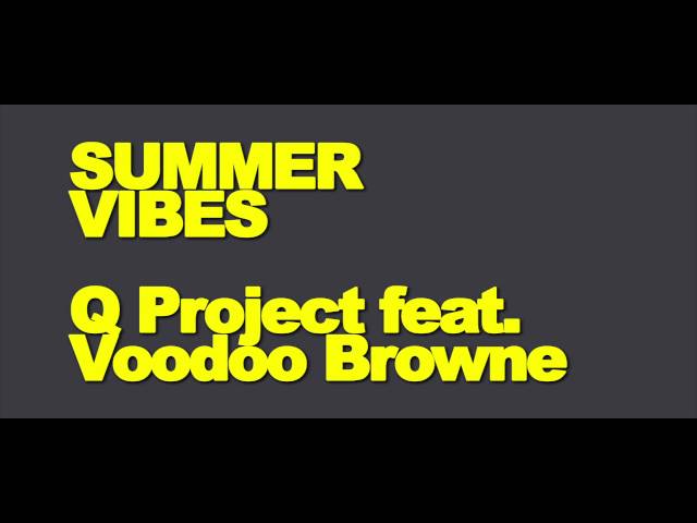 Voodoo Browne & Q Project - Summer Vibes