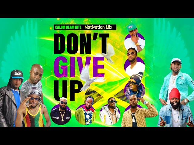 Dancehall Motivation Mix 2024 | Culture Mix | Dont Give up | Bugle,Masicka,Teejay,Popcaan,Mavado