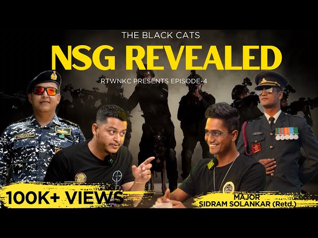EP-4 | NSG REVEALED | EX NSG COMMANDO | MAJOR SIDRAM SOLANKAR (RETD.)