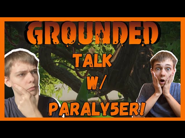 Grounded Talk W/ PARALY5ER! | Ep. 4