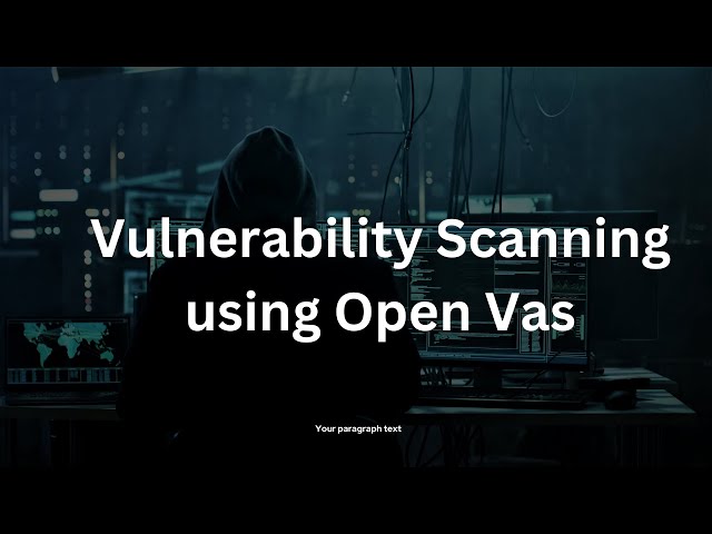 Openvas in Action Real World Vulnerability Scanning Demonstration
