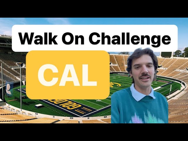 I Try To Walk Onto Cal’s Football Field