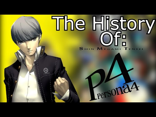 The History of Persona 4
