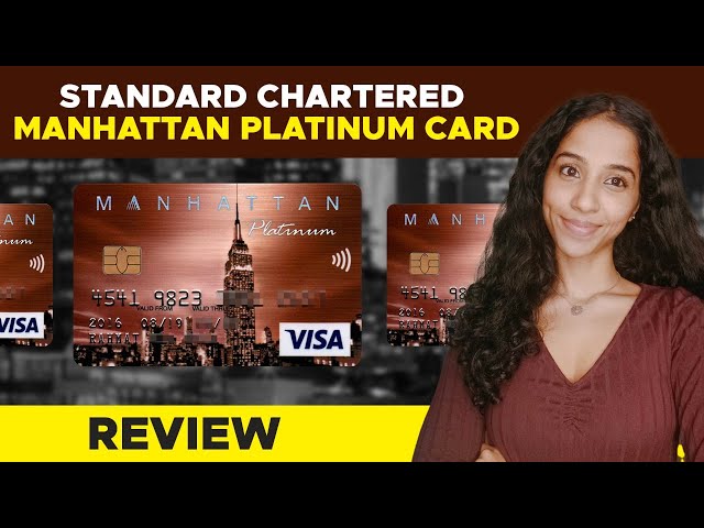 Standard Chartered Manhattan Platinum Credit Card worth it? | Features and Benefits