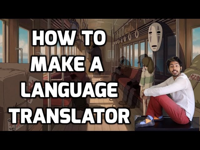 How to Make a Language Translator - Intro to Deep Learning #11