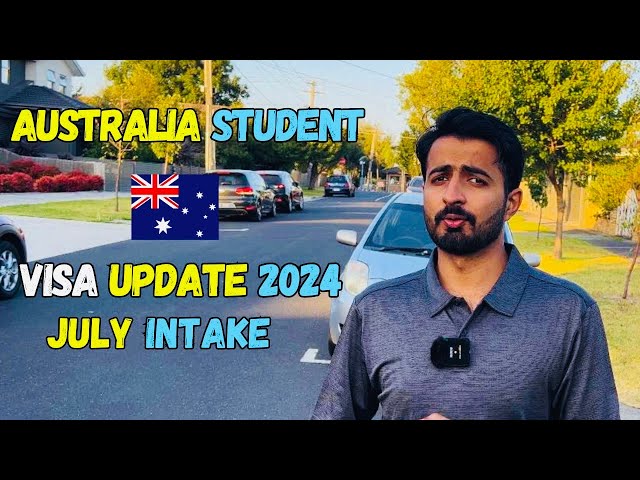 Updates on Australia Student Visas for July 2024