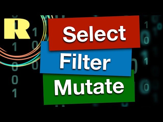 R programming for beginners. Manipulate data using the tidyverse: select, filter and mutate.