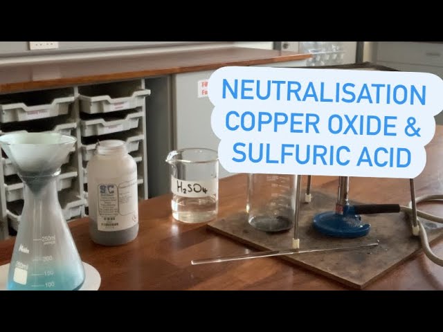 Yr11 Neutralisation 1 - Copper oxide & Sulfuric acid