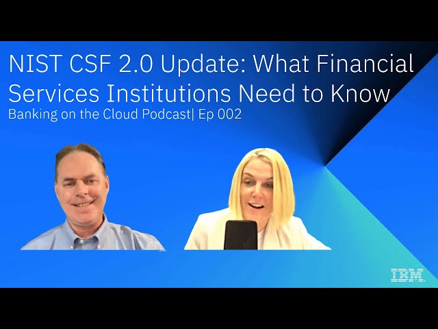 NIST CSF 2.0 Update: What Financial Services Institutions Need to Know | Ep002 Banking on the Cloud