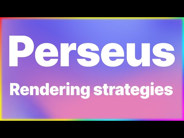 Static, Incremental, and Serverside rendering in Perseus