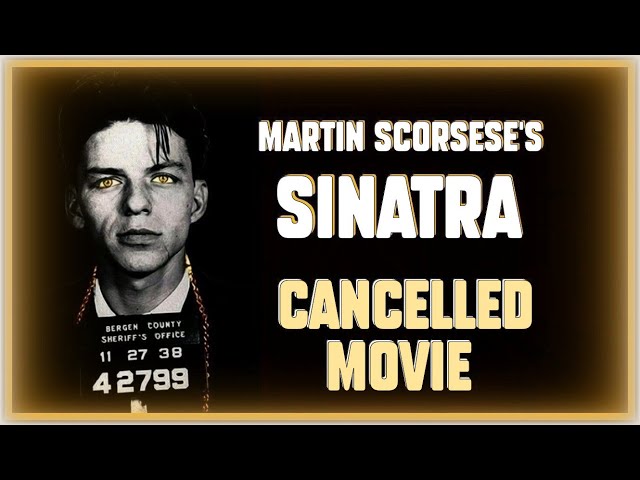 Martin Scorsese's FRANK SINATRA Movie - Unmade Biopics