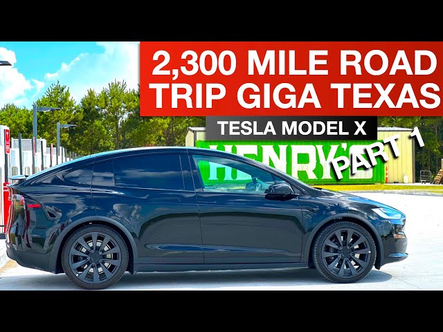 Tesla Model X Refresh Road Trip 2,300 Miles to Giga Texas