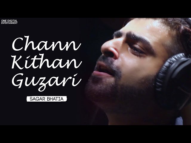 Chann Kithan Guzari (cover) || Sagar Bhatia || The Soul Band || 2017