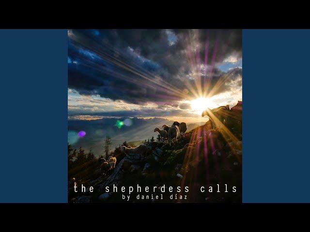 The Shepherdess Calls