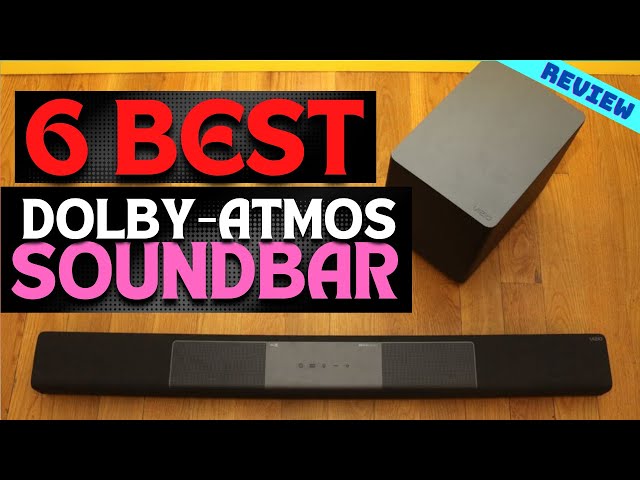 Best Soundbar with Dolby Atmos of 2022 | The 6 Best Soundbars Review