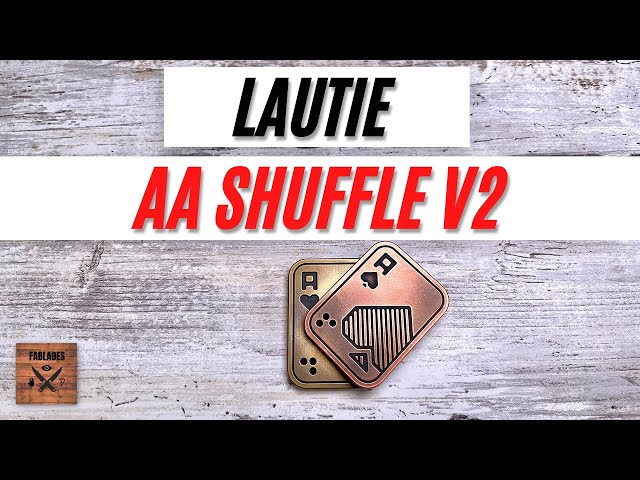 Lautie AA Shuffle V2 Fidget Toy. Fablades Full Review