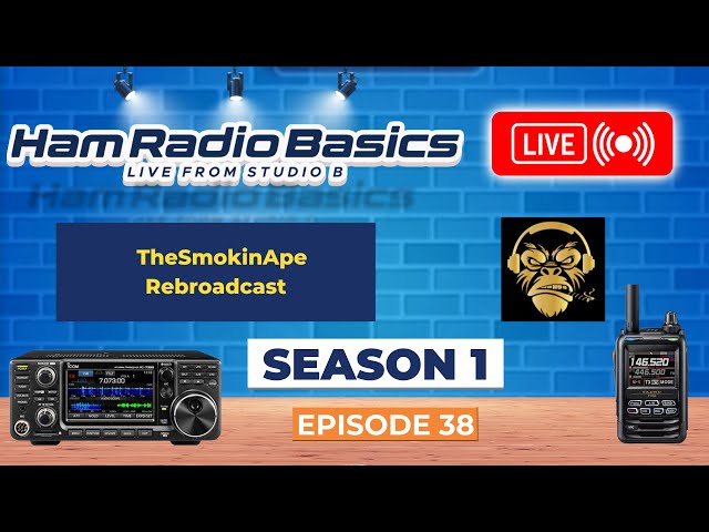 Ham Radio Basics Live Season 1 Episode 38 TheSmokinApe Rebroadcast