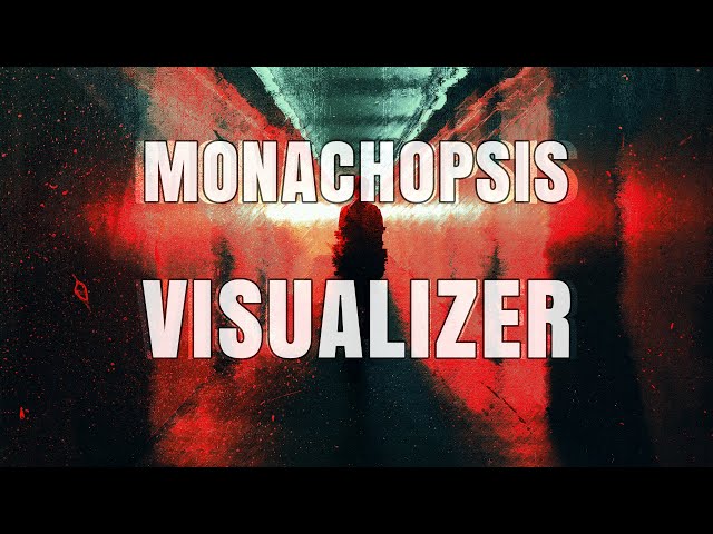 TORRENTIAL RAIN - MONACHOPSIS (Visualizer)