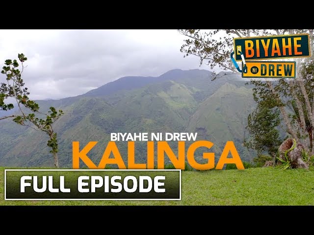 Biyahe ni Drew: Heroes of Kalinga | Full episode
