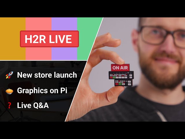 Pins on sale, H2R Graphics on the Pi and your questions answered // H2R Live