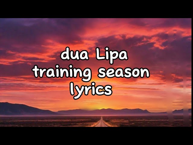 Dua Lipa training season ( official lyrics)