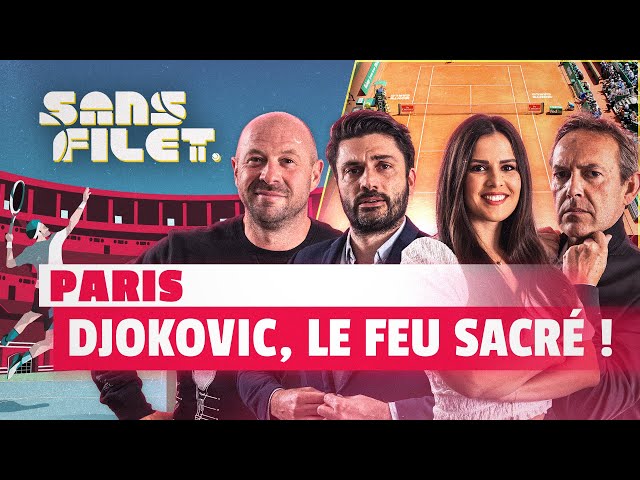 🎾 Paris : Djokovic, la victoire référence ? (Sans Filet)