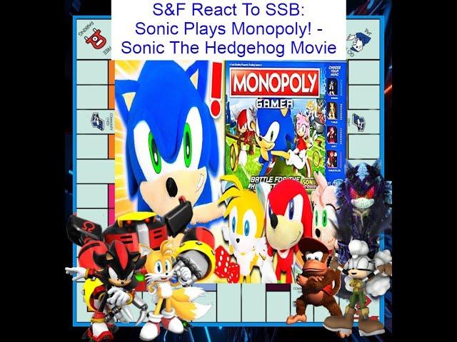 S&F React To SSB: Sonic Plays Monopoly - Sonic The Hedgehog Movie