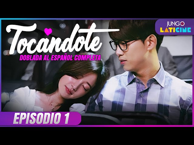 Tocándote - Episodio 1 | Serie Romántica Coreana Doblada al Español Completa