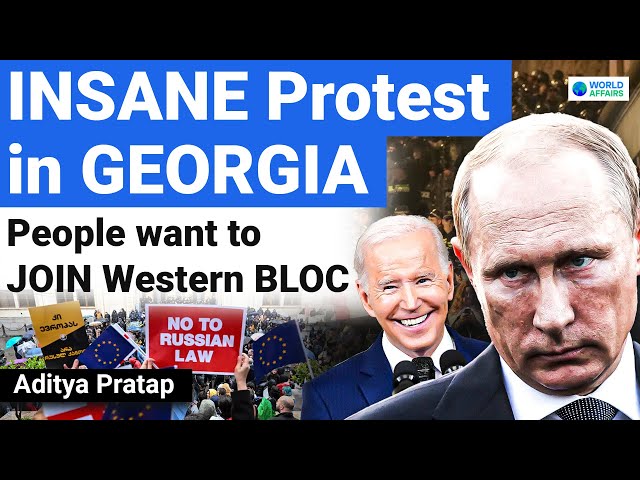 Georgia Protest against Russian Law | What is Foreign Agent Law? | Explained by World Affairs