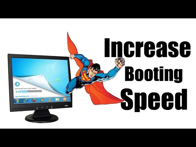 How to Make Your Windows PC Booting Speed Faster