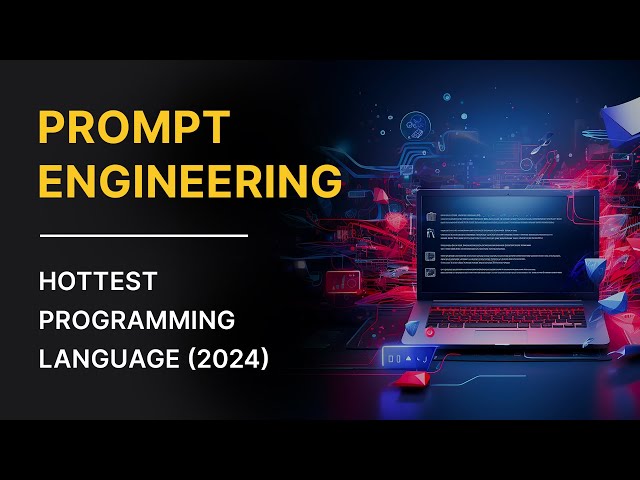 Hottest Programming Language of 2024 ⚡️ Prompt Engineering