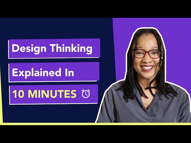 What is Design Thinking? Design Thinking Explained in 10 Minutes