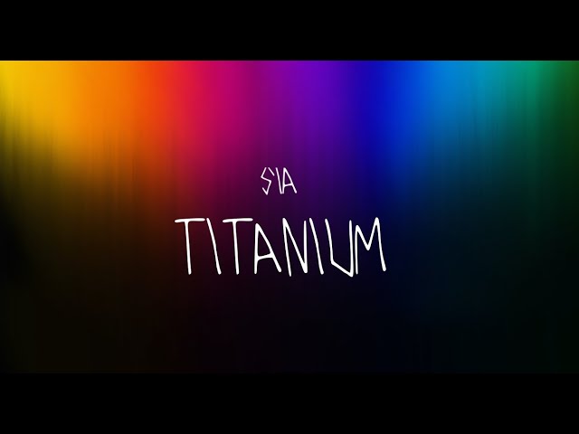 Sia - Titanium - Live Version Lyrics
