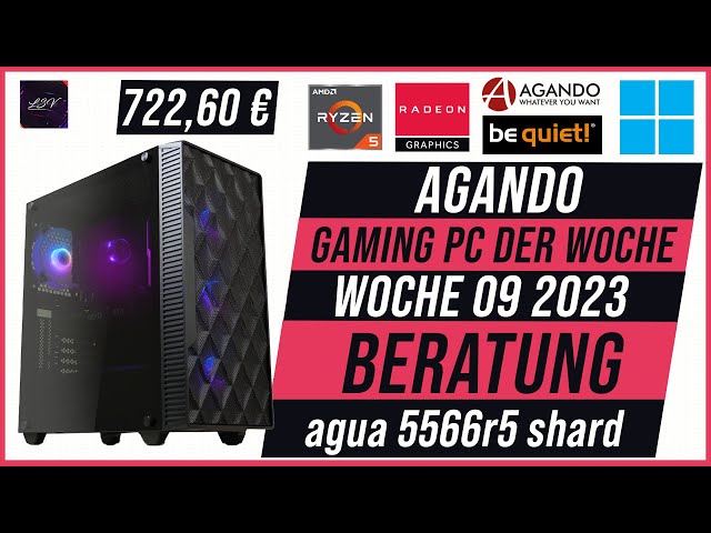 AGANDO Wochenschau #009| KW 09 2023 | Gaming PC der Woche | Beratung | agua 5566r5 shard