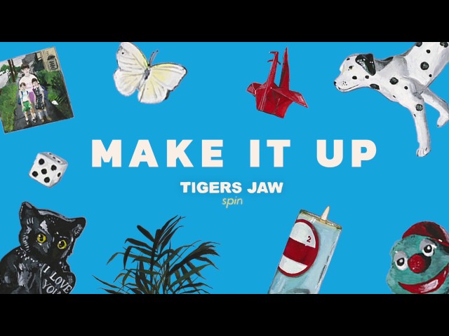 Tigers Jaw: Make It Up (Official Audio)