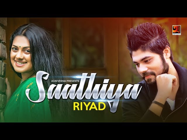 Saathiya | Riyad | Tisha | Zahid Hasan | Sraboni Ferdous | Official Music Video|Bangla New Song 2019