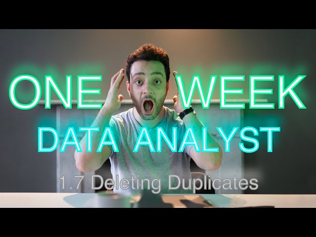 Become a Data Analyst In ONE WEEK (1.7 Excel Basics | Deleting Duplicates)