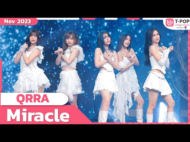 Miracle - QRRA | พฤศจิกายน 2566 | T-POP STAGE SHOW Presented by PEPSI