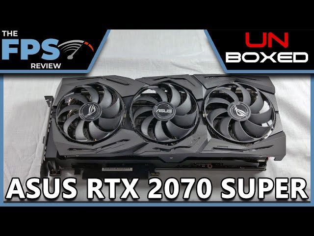 ASUS ROG STRIX GeForce RTX 2070 SUPER O8G GAMING | Unboxed