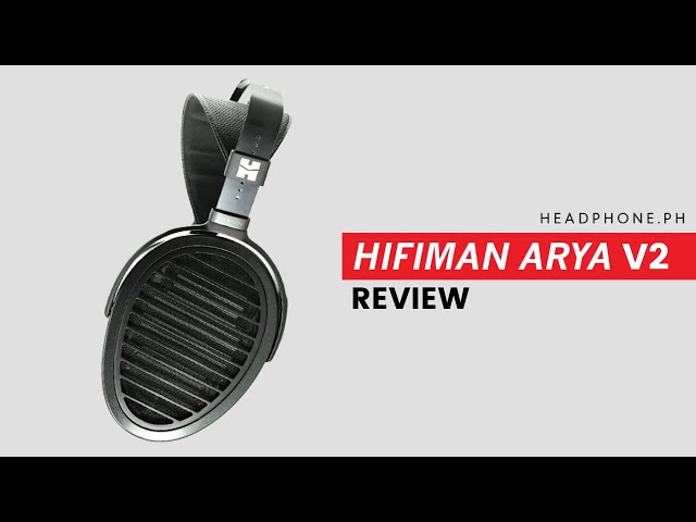 Hifiman Arya V2 (Non-Stealth) Review