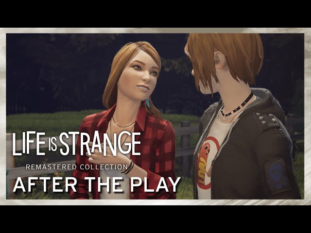 Sneak Peek: After the Play - Life is Strange: Remastered Collection