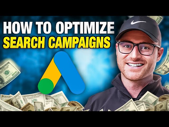 The RIGHT Way to Optimize Google Search Ads Campaigns in 2024 | Step-by-Step Tutorial