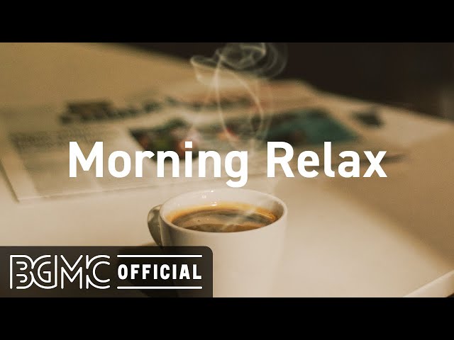 Morning Relax: Relax Music Beats & Slow Jazz - Chill Jazzy Beats to Study, Work and Relax